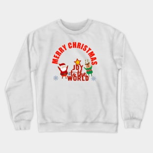 Merry Christmas Joy To The World Crewneck Sweatshirt